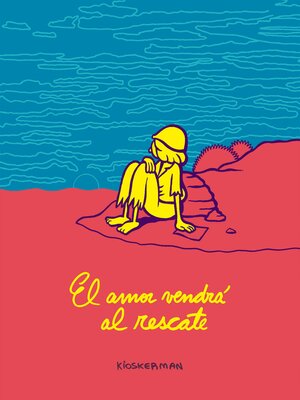 cover image of El amor vendrá al rescate
